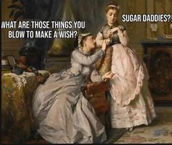 Image result for I Remember When Sugar Daddy Was Only Candy Meme