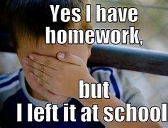 Image result for Kid Saying You Forgot the Homework