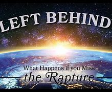 Image result for You Missed the Rapture