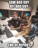 Image result for Police Dog Meme