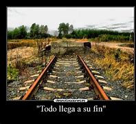 Image result for To Do Llega a Su Fin