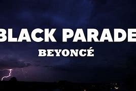 Image result for Black Parade Lyrics Beyoncé