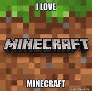 Image result for Minecraft Meme Love