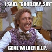 Image result for Gene Wilder Willy Wonka Meme