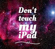 Image result for Don't Touch My Tablet Wallpaper Girls