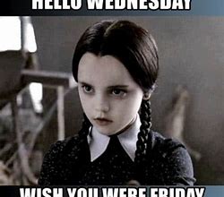 Image result for The Whole Week Wednesday Meme