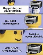 Image result for Printer Broke Meme