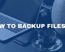 Image result for Find Backup Files
