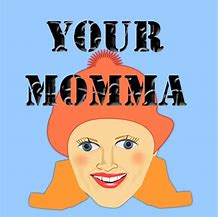 Image result for Your Mama Jokes