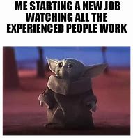 Image result for Starting a New Job Meme