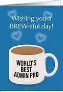 Image result for Administrative Professionals Day Funny
