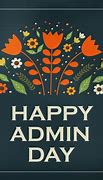Image result for We Love Our Admin Sign