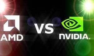 Image result for AMD and NVIDIA