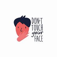 Image result for Don't Touch Your Face