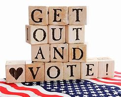 Image result for Come Out and Vote