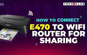 Image result for How to Connect Canon E-470 Printer to Wi-Fi