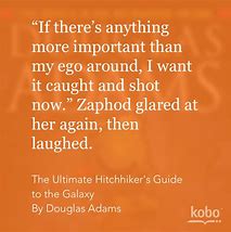 Image result for Hitchhicker Guide to the Galaxy Quote