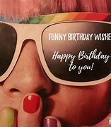 Image result for Funny Happy Birthday Wish