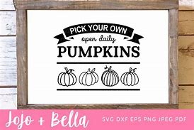Image result for Pick Your Own Pumpkin SVG Sign