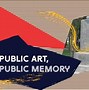 Image result for Public Art Show Collective Memory