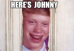 Image result for Here's Johnny Meme