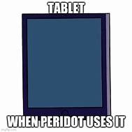 Image result for Tablet Meme