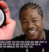 Image result for Xzibit Meme Yo Dawg