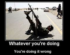 Image result for Funny You're Doing It Wrong Meme