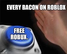 Image result for Roblox Bacon Meme