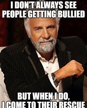 Image result for Anti-Bullying Memes