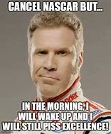 Image result for NASCAR Meme Ferrell