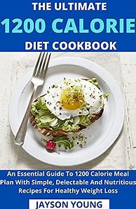 Image result for 1200 Calorie Diet Cookbook
