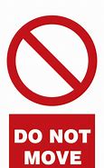 Image result for Do Not Move