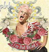 Image result for Pink I'm Coming Up