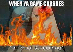 Image result for Game Crash Meme
