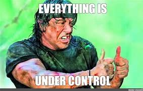 Image result for Who Is in Control Meme