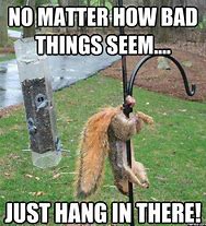 Image result for Stick Person Hang in There Meme