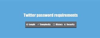 Image result for Twitter Password Requirements