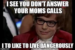 Image result for Don%27t Answer the Phone Meme