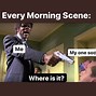 Image result for Not Morning Person Meme