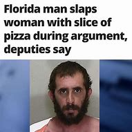 Image result for First Florida Man Meme