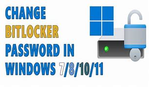 Image result for How to Change Bitlocker Password