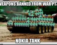 Image result for Nokia Tank Meme