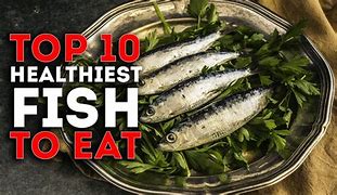 Image result for Fish to Eat for Health