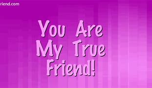 Image result for You Are My Friend Meme