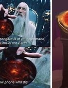 Image result for Lord of the Rings Memes Sauron
