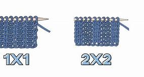 Image result for 1X1 Rib vs 2X2 Rib-Knit