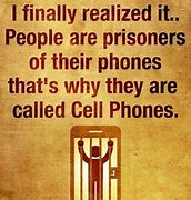 Image result for Funny Quotes About Cell Phones
