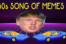 Image result for 80s Song Memes