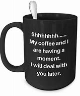 Image result for Funny Coffee Mug Memes